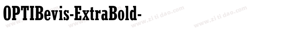 OPTIBevis-ExtraBold字体转换 OPTIBevis-ExtraBold字体转换