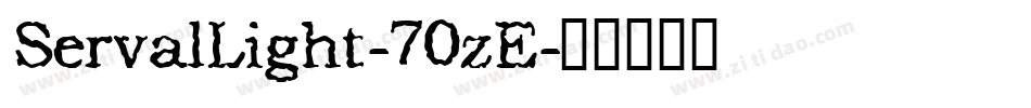 ServalLight-70zE字体转换