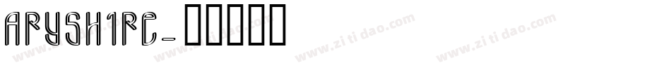 Aryshire字体转换
