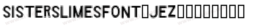 SisterSlimesFont-jEZ97字体转换