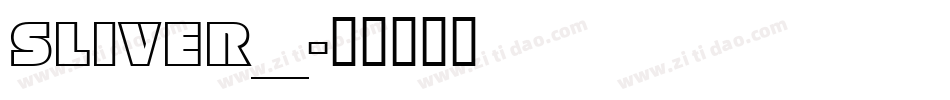 SLIVER__字体转换