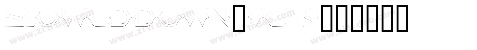 SlowedDown-vex9字体转换