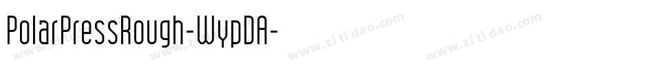 PolarPressRough-WypDA字体转换