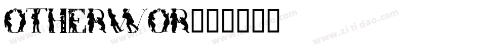 OTHERWOR字体转换