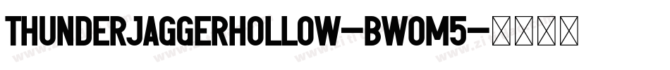 ThunderJaggerHollow-BW0m5字体转换