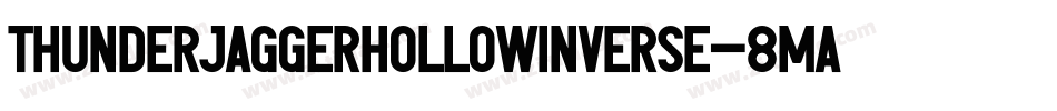 ThunderJaggerHollowInverse-8MaBz字体转换
