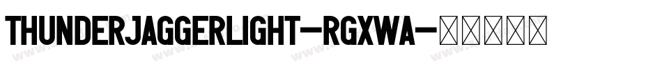 ThunderJaggerLight-rgxwA字体转换