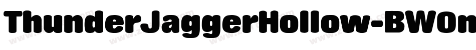 ThunderJaggerHollow-BW0m5字体转换