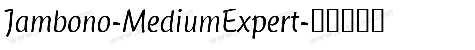 Jambono-MediumExpert字体转换