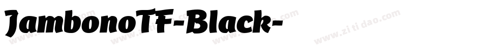 JambonoTF-Black字体转换