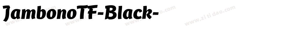 JambonoTF-Black字体转换