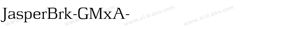 JasperBrk-GMxA字体转换