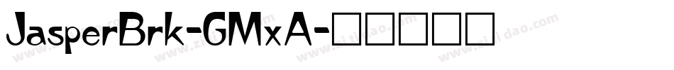 JasperBrk-GMxA字体转换