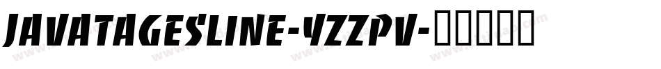 Javatagesline-Yzzpv字体转换