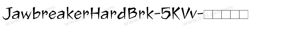 JawbreakerHardBrk-5KVv字体转换