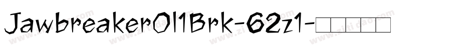 JawbreakerOl1Brk-62z1字体转换