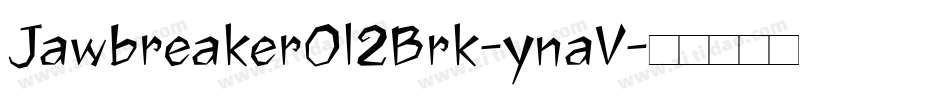 JawbreakerOl2Brk-ynaV字体转换