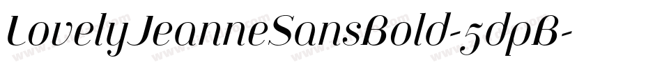 LovelyJeanneSansBold-5dpB字体转换 LovelyJeanneSansBold-5dpB字体转换
