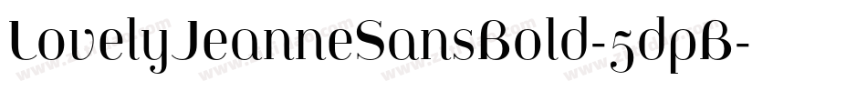 LovelyJeanneSansBold-5dpB字体转换 LovelyJeanneSansBold-5dpB字体转换