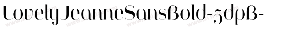 LovelyJeanneSansBold-5dpB字体转换 LovelyJeanneSansBold-5dpB字体转换