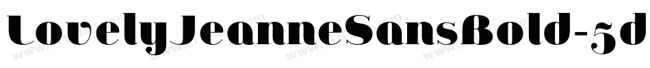 LovelyJeanneSansBold-5dpB字体转换 LovelyJeanneSansBold-5dpB字体转换