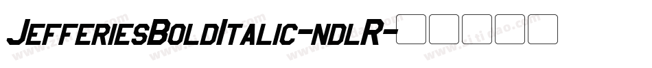 JefferiesBoldItalic-ndlR字体转换