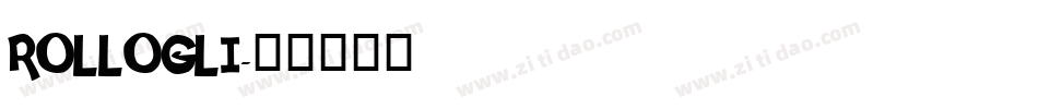 ROLLOGLI字体转换