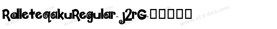 RolleteqakuRegular-j2rG字体转换