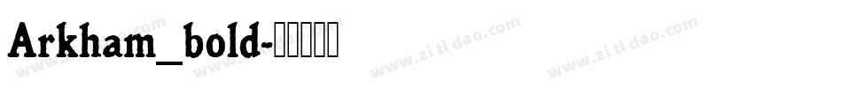 Arkham_bold字体转换