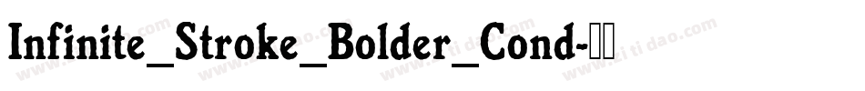 Infinite_Stroke_Bolder_Cond字体转换