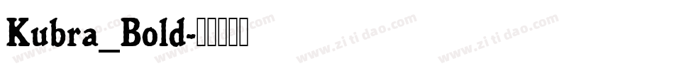 Kubra_Bold字体转换