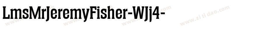 LmsMrJeremyFisher-WJj4字体转换