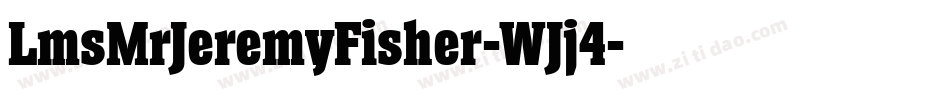LmsMrJeremyFisher-WJj4字体转换