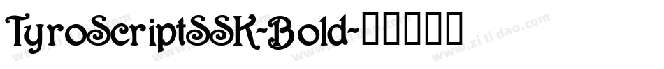 TyroScriptSSK-Bold字体转换