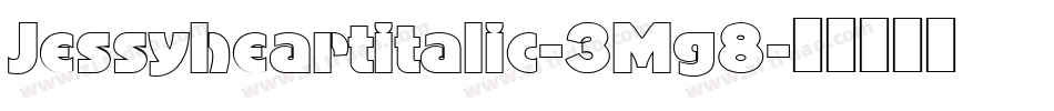 Jessyheartitalic-3Mg8字体转换