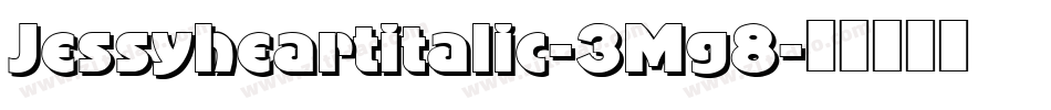 Jessyheartitalic-3Mg8字体转换