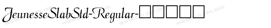 JeunesseSlabStd-Regular字体转换