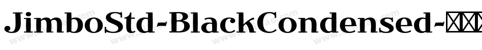 JimboStd-BlackCondensed字体转换