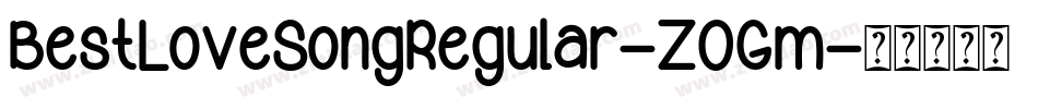 BestLoveSongRegular-ZOGm字体转换