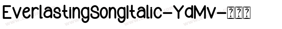 EverlastingSongItalic-YdMv字体转换