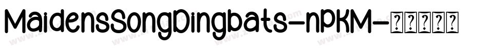 MaidensSongDingbats-nPKM字体转换