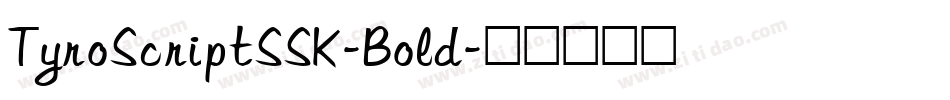 TyroScriptSSK-Bold字体转换