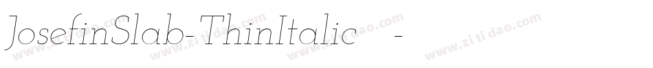 JosefinSlab-ThinItalic手机版字体转换