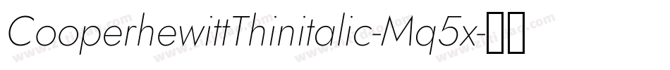 CooperhewittThinitalic-Mq5x字体转换