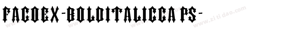 FagoEx-BoldItalicCaps字体转换