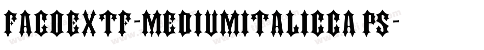 FagoExTf-MediumItalicCaps字体转换