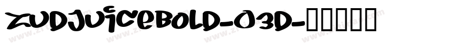 ZudJuiceBold-03d字体转换
