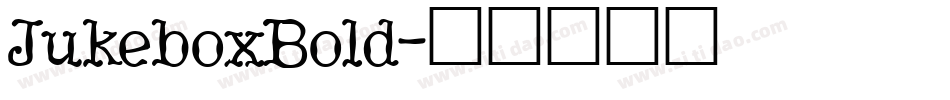 JukeboxBold字体转换