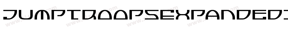 JumptroopsExpandedItalic-rjgK字体转换 JumptroopsExpandedItalic-rjgK字体转换