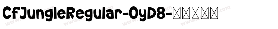 CfJungleRegular-OyD8字体转换